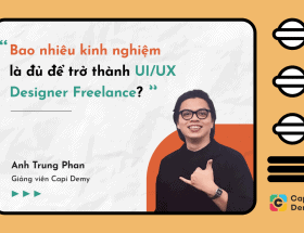 BAO NHIÊU KINH NGHIỆM LÀ ĐỦ ĐỂ TRỞ THÀNH UI/UX DESIGN FREELANCER?