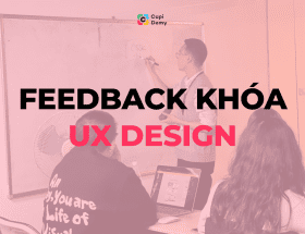 Học viên nói gì về khoá UX Design