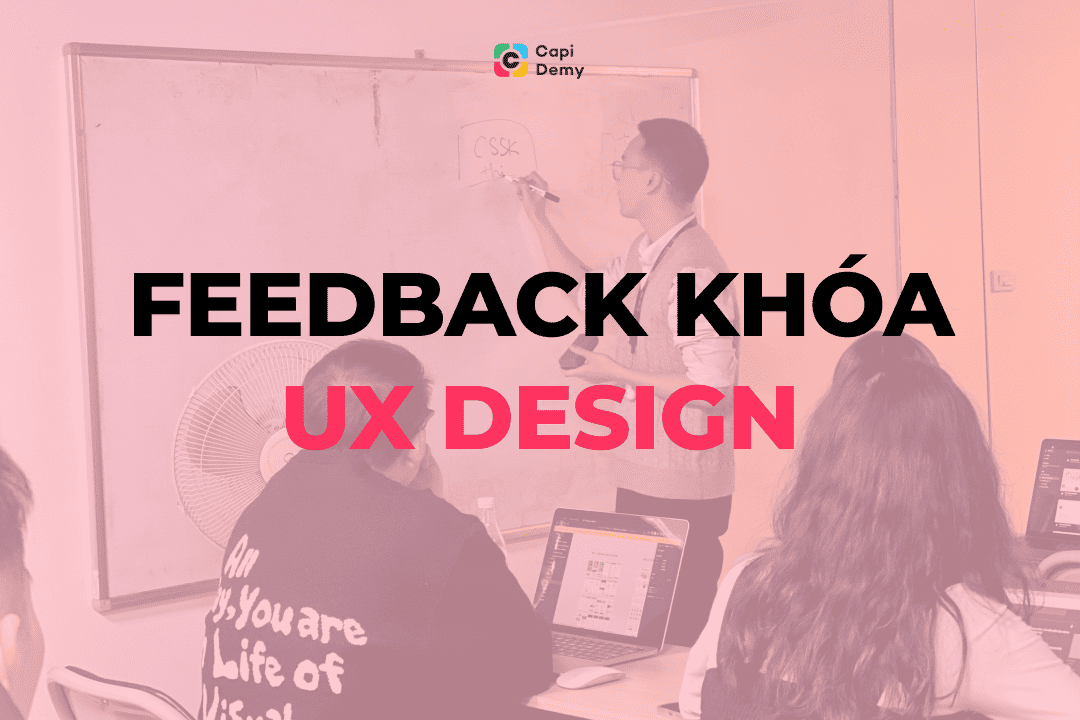 Học viên nói gì về khoá UX Design