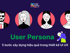 User Persona trong thiết kế UI UX